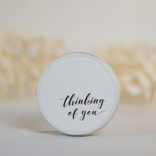 Load image into Gallery viewer, &quot;thinking of you&quot;