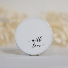 Load image into Gallery viewer, &quot;with love&quot;